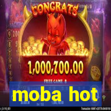 moba hot